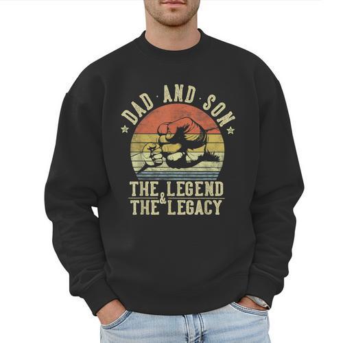Dad And Son The Legend And The Legacy Dad Men Sweatshirt - Father's Day Fun