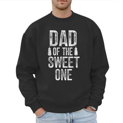 Dad Of The Sweet One Father's Day Daddy Men Sweatshirt - Father's Day Fun