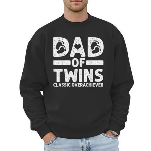 Dad Of Twins Classic Overachiever Cool Twin Dad Men Sweatshirt - Father's Day Fun
