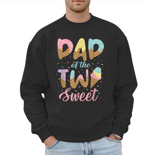 Dad Of The Two Sweet Birthday Girl Ice Cream Lovers 2nd Men Sweatshirt - Father's Day Fun
