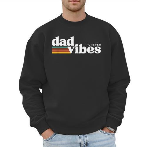 Dad-Vibes Forever Father Retro Vintage Men Sweatshirt - Father's Day Fun