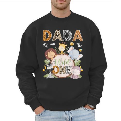 Dada Of The Wild One 1St Birthday Safari Jungle Animals Men Sweatshirt - Father's Day Fun