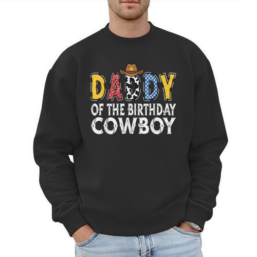 Daddy 1st Birthday Cowboy Western Daddy Birthday Boy Men Sweatshirt - Father's Day Fun