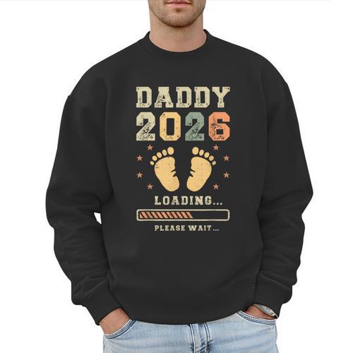 Daddy 2026 Loading Baby Announcement Expecting Dad To Be Men Sweatshirt - Father's Day Fun