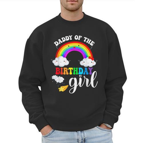 Daddy Of The Birthday Girl Rainbow B-Day Matching Family Men Sweatshirt - Father's Day Fun