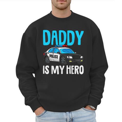 Daddy Is My Hero Police Toddler Police Officer Cop Boys Kids Men Sweatshirt - Father's Day Fun