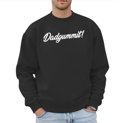 Dadgummit T Shirt Southern Saying Quote Men Sweatshirt - Father's Day Fun
