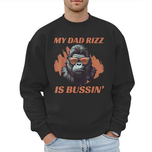 Dad's Birthday Father's Day Dad RIzz Is Bussin' Men Sweatshirt - Father's Day Fun