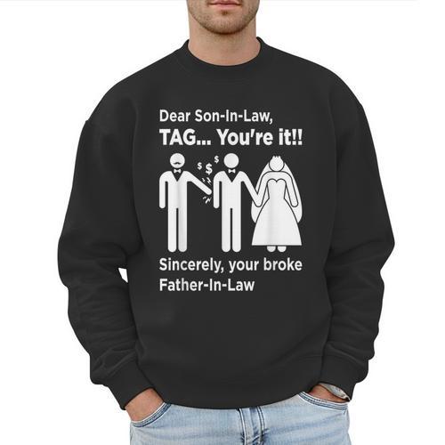 Dear Son-In-Law Father Of The Bride Dad Wedding Marriage Men Sweatshirt - Father's Day Fun