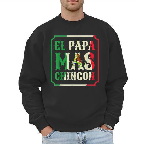 El Papa Mas Chingon Best Mexican Great Dad Men Sweatshirt - Father's Day Fun