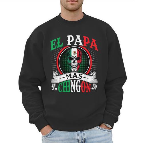 El Papa Mas Chingon Mexican Dad Husband Regalo Flag Men Sweatshirt - Father's Day Fun