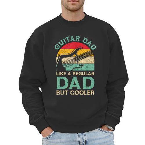 Fathers Day Guitar Dad For Guitarist Music Lover Dad Men Sweatshirt - Father's Day Fun
