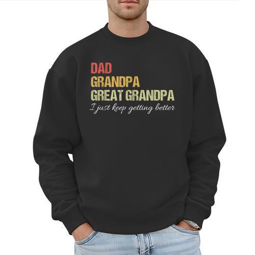 Fathers Day From Wife Son Kids Dad Grandpa Great Grandpa Men Sweatshirt - Father's Day Fun