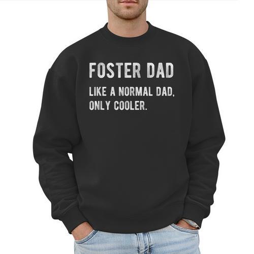 Foster Dad Definition Foster Parent Men Sweatshirt - Father's Day Fun