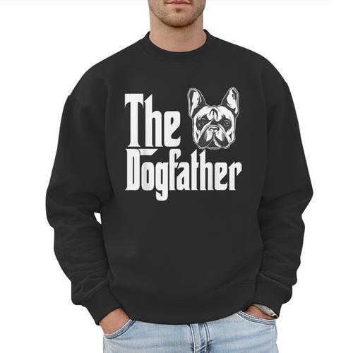 French Bulldog Dog Dad Dogfather Dogs Daddy Father Men Sweatshirt - Father's Day Fun