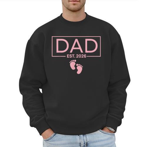 Girl Dad Est 2026 To Be First Time Girl Dad New Daddy Men Sweatshirt - Father's Day Fun