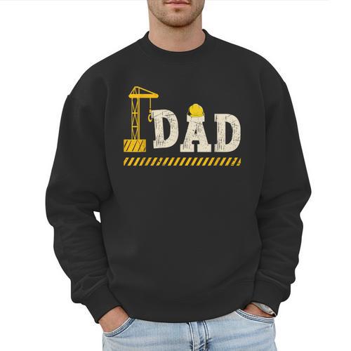 Happy Father's Day Construction For Son DAD Father's Day Men Sweatshirt - Father's Day Fun