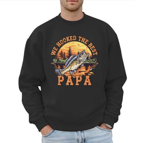 We Hooked The Best Papa Ever Fishing Dad Papa's Day Men Sweatshirt - Father's Day Fun