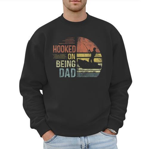 Hooked On Being Dad Fishing Dad Father's Day Men Sweatshirt - Father's Day Fun