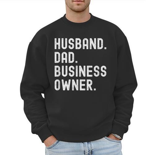 Husband Dad Business Owner CEO Entrepreneur Men Men Sweatshirt - Father's Day Fun