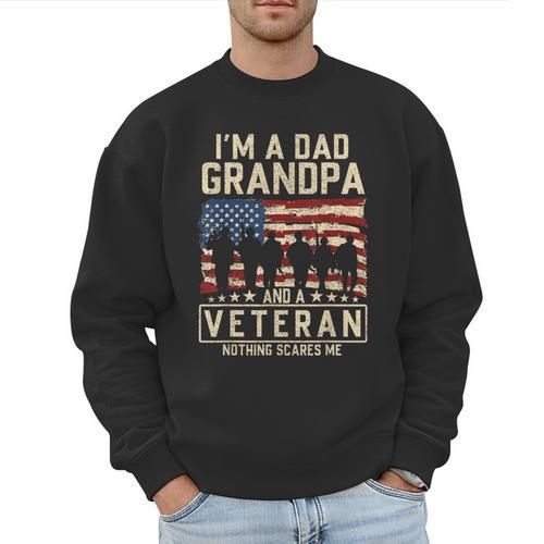 I'm A Dad Grandpa And Veteran Patriotic US Flag Veterans Day Men Sweatshirt - Father's Day Fun