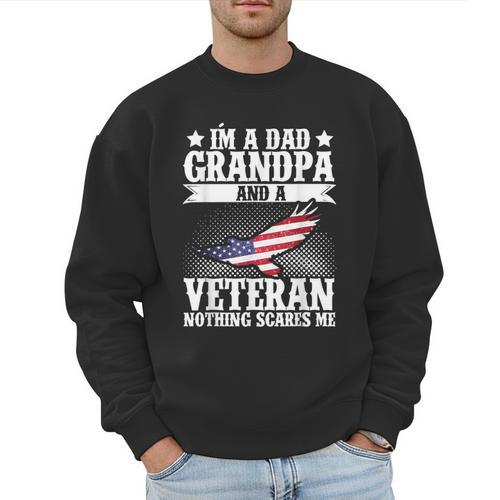 I'm A Dad Grandpa And A Veteran US Flag Veterans Day Men Sweatshirt - Father's Day Fun