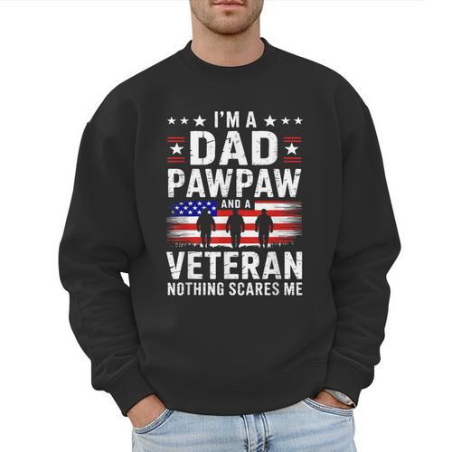 I'm A Dad Pawpaw And A Veteran Shirt Men Grandpa Fathers Day Men Sweatshirt - Father's Day Fun