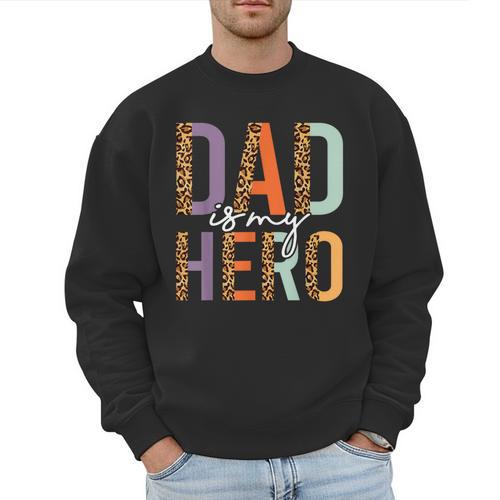 Kids Fathers Day Shirt For Son Daughter My Dad Is My Hero Men Sweatshirt - Father's Day Fun