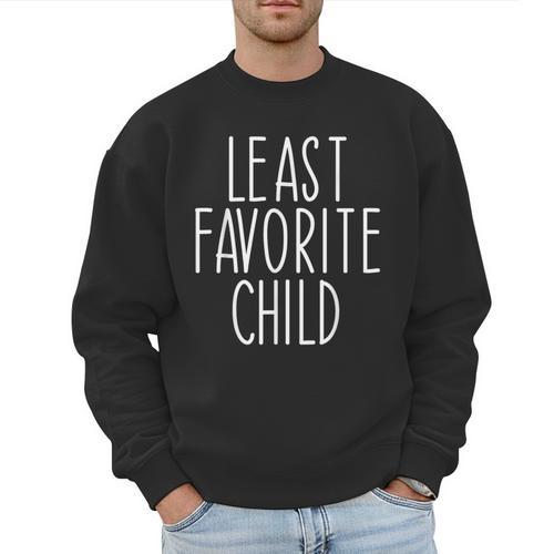Least Favorite Child Mom Dad Son Men Sweatshirt - Father's Day Fun