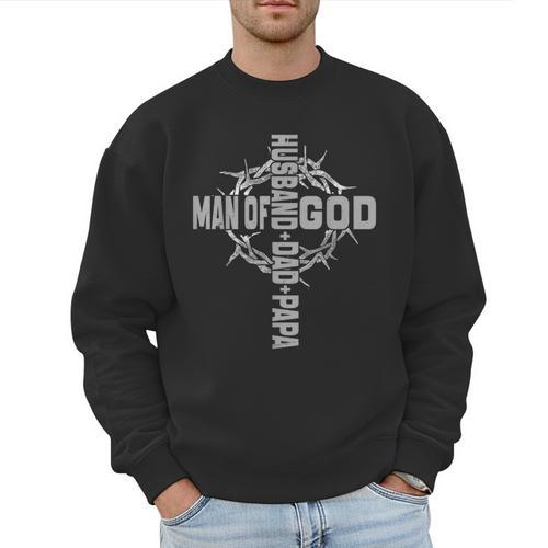 Man Of God Religious Christian Cross Husband Dad Fathers Day Men Sweatshirt - Father's Day Fun