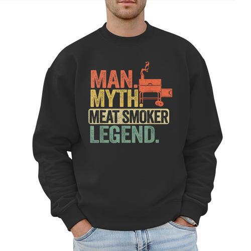 Man Myth Meat Smoker Legend Dad Grillfather BBQ Meat Smoking Men Sweatshirt - Father's Day Fun