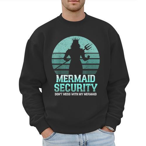 Mermaid Security Vintage Birthday Party Dad Father Day Men Sweatshirt - Father's Day Fun