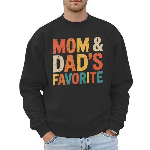 Mom & Dad's Favorite Men Sweatshirt - Father's Day Fun