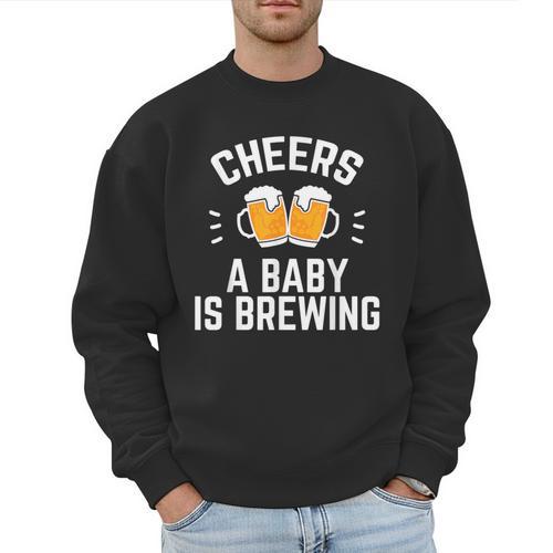 New Dad Baby Shower Cheers A Baby Is Brewing Men Sweatshirt - Father's Day Fun