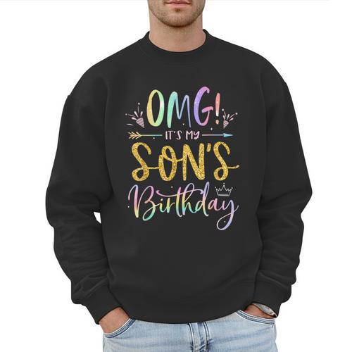 OMG It's My Son's Birthday Happy Bday Tie Dye Mom Dad Men Sweatshirt - Father's Day Fun