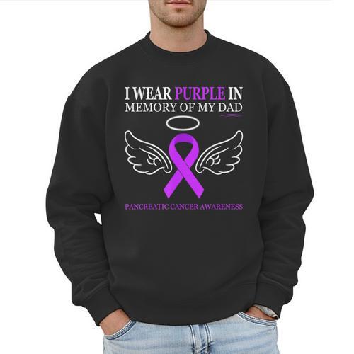 Pancreatic Cancer I Wear Purple In Memory Of My Dad Men Sweatshirt - Father's Day Fun
