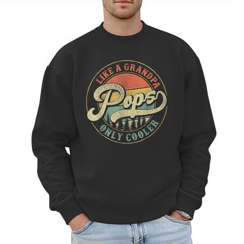 Pops Like a Grandpa Only Cooler Vintage Retro Pops Dad Men Sweatshirt - Father's Day Fun