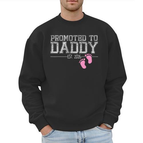 Promoted To Daddy Est 2026 Shirt New Daddy New Dad Men Sweatshirt - Father's Day Fun