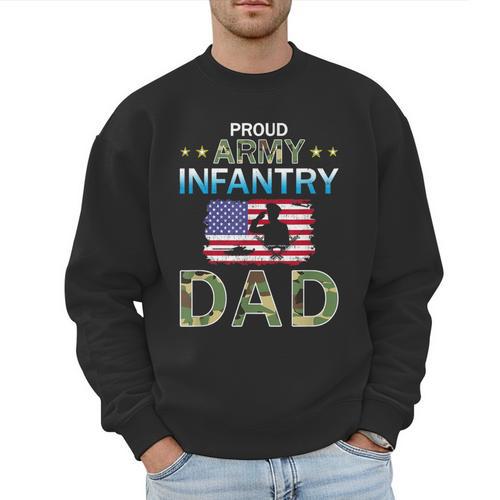 Proud Army Dad-Army Infantry Dad Camouflage Graphics Army Men Sweatshirt - Father's Day Fun