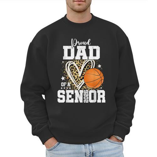 Proud Dad Of A 2026 Senior Basketball Graduation Leopard Men Sweatshirt - Father's Day Fun