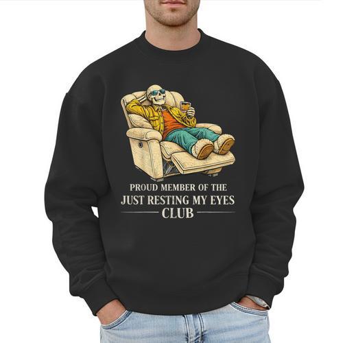 Proud Member Of The Just Resting My Eyes Club Dad Men Sweatshirt - Father's Day Fun