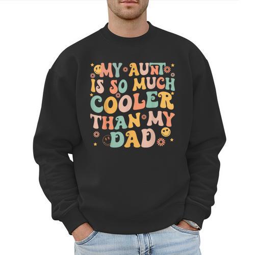Retro Groovy My Aunt Is So Much Cooler Than My Dad Kid Niece Men Sweatshirt - Father's Day Fun