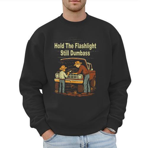 Retro Hold The Flashlight Still Dumbass Car Fixing Dad Son Men Sweatshirt - Father's Day Fun