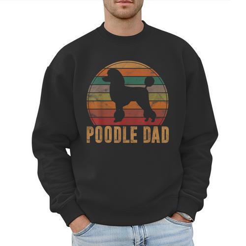 Retro Poodle Dad Dog Owner Pet Poodle Father Men Sweatshirt - Father's Day Fun