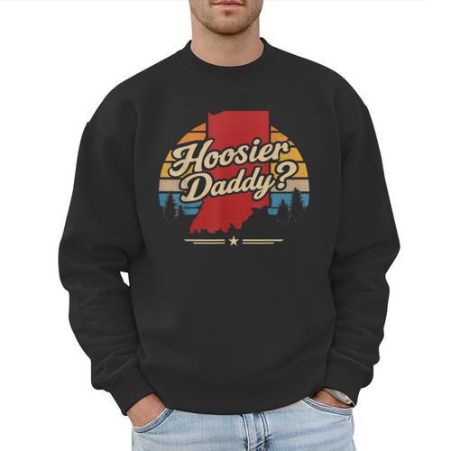 Retro Vintage US States Hoosier Daddy State Outline Desig Men Sweatshirt - Father's Day Fun