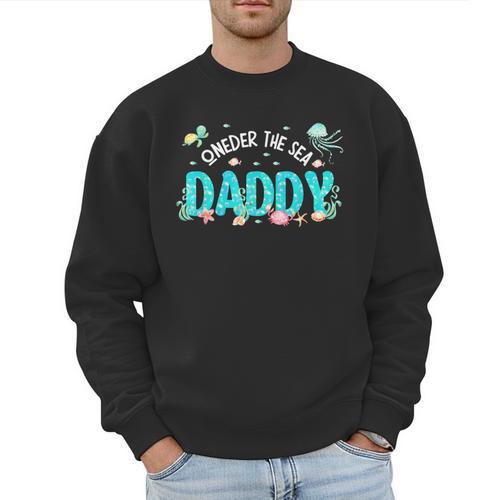 Under Sea Daddy Birthday Girl Boy Matching Family Party Men Sweatshirt - Father's Day Fun