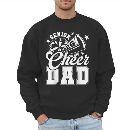 Senior Cheer Dad 2026 Proud Cheerleader Dad Class Of 2026 Men Sweatshirt - Father's Day Fun