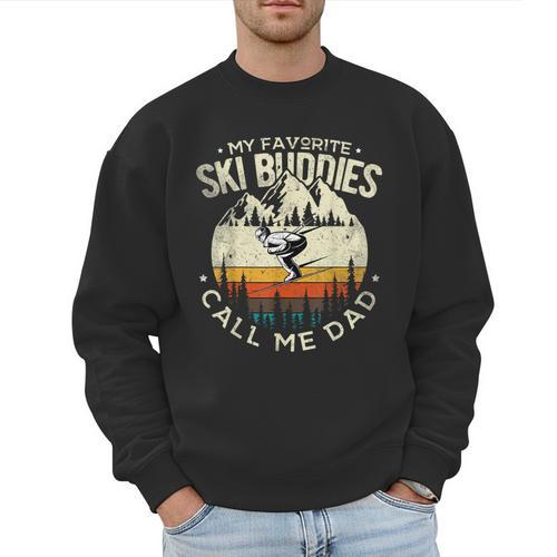 Skier Dad Ski Dad My Favorite Ski Buddies Call Me Dad Ski Men Sweatshirt - Father's Day Fun