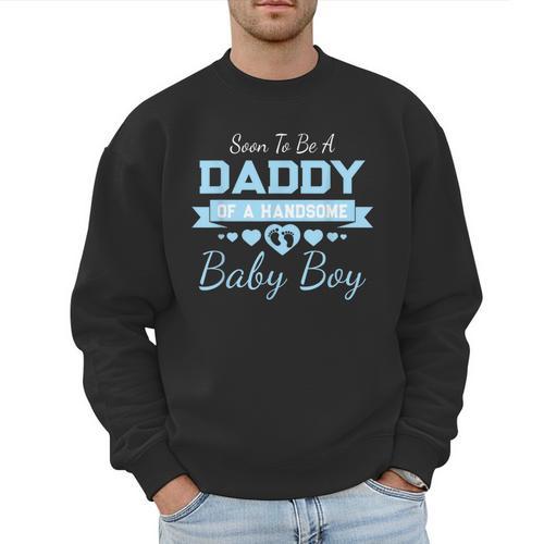 Soon To Be A Daddy Of a Handsome Baby Boy Announcement Men Sweatshirt - Father's Day Fun