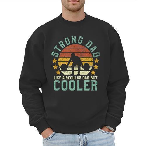 Strong Dad Workout Weight Lifting Father's Day Men Sweatshirt - Father's Day Fun